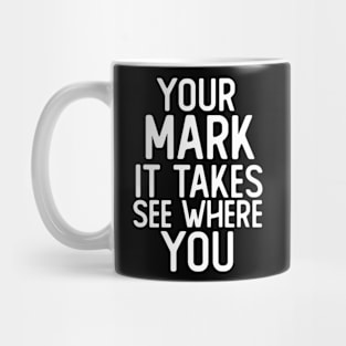 Make Your Mark See Where It Takes You Dot Mug